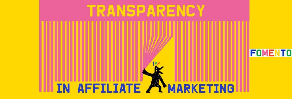 Why Transparency is Crucial for Affiliate Marketing Success Why Transparency is Crucial for Affiliate Marketing Success